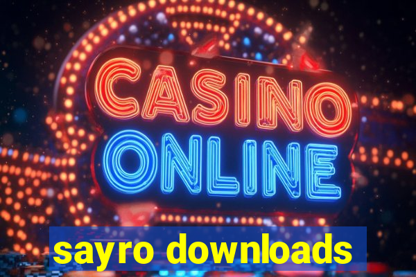 sayro downloads